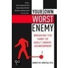 Your Own Worst Enemy by Kenneth Christian
