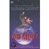 Your Planet or Mine? door Susan Grant