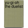 Yu-Gi-Oh The Duelist door Kazuki Takahashi