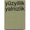 Yüzyillik Yalnizlik door Gabriel Garcia Marquez