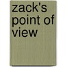 Zack's Point Of View door Wayne Hunt