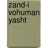 Zand-I Vohuman Yasht door E.W. West