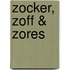 Zocker, Zoff & Zores
