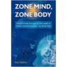 Zone Mind, Zone Body door Roy Palmer