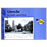Utrecht in oude ansichten door Reeskamp