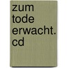 Zum Tode Erwacht. Cd by Daphne DuMaurier