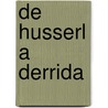de Husserl a Derrida by Bernhar Waldenfels