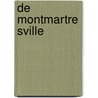 de Montmartre Sville door Charles Monselet