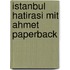 Istanbul Hatirasi mit Ahmet Paperback