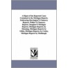 Digest Of The Reported Cases Contained In The Michigan Reports. Embracing Harrington's Chancery Reports, Walker's Chancery Reports. Douglass's Michigan Reports, Michigan Reports, By Manning, Michigan Reports By Gibbs, Michigan Reports, By Cooley, Michigan by Thomas McIntyre Cooley