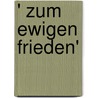 ' Zum ewigen Frieden' by Unknown