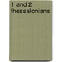 1 and 2 Thessalonians