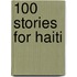 100 Stories For Haiti