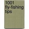 1001 Fly-Fishing Tips door Jay Nicholls