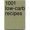 1001 Low-Carb Recipes door Dana Carpender