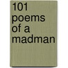 101 Poems of a Madman door Walther Damiano Joseph