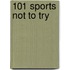 101 Sports Not to Try