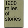 1200 Miles of Stories by Wayne R. Smith