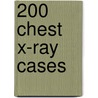 200 Chest X-Ray Cases by Mudher Z.H. Al-Khairalla