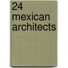 24 Mexican Architects door Perez M. Guillermo