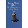 Vertellingen over Onze Lieve Heer by Rainer Maria Rilke