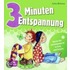 3 Minuten Entspannung