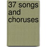 37 Songs and Choruses door Roger D. Anders