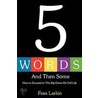 5 Words And Then Some door Fran Larkin