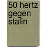 50 Hertz gegen Stalin by Steffen Lüddemann