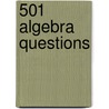 501 Algebra Questions door Learningexpress Llc