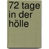 72 Tage in der Hölle