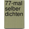 77-mal selber dichten door Onbekend