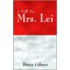 A  Call  For Mrs. Lei