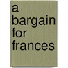 A Bargain for Frances by Russell Hoban