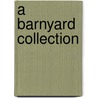 A Barnyard Collection by Doreen Cronin