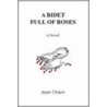 A Bidet Full Of Roses by Jayen Chapin