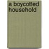 A Boycotted Household