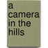 A Camera In The Hills