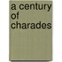 A Century Of Charades