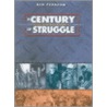 A Century Of Struggle door Ken Purdham