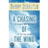 A Chasing Of The Wind by Danny DiAngelo