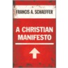 A Christian Manifesto door Francis A. Schaeffer