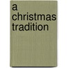 A Christmas Tradition door Gary Dahl