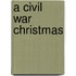 A Civil War Christmas