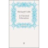 A Classical Education by Richard Cobb