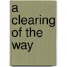 A Clearing of the Way door John Monfort Gist