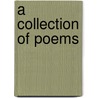 A Collection Of Poems door William Edwards