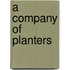 A Company of Planters