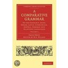 A Comparative Grammar door Franz Bopp