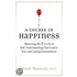 A Course In Happiness